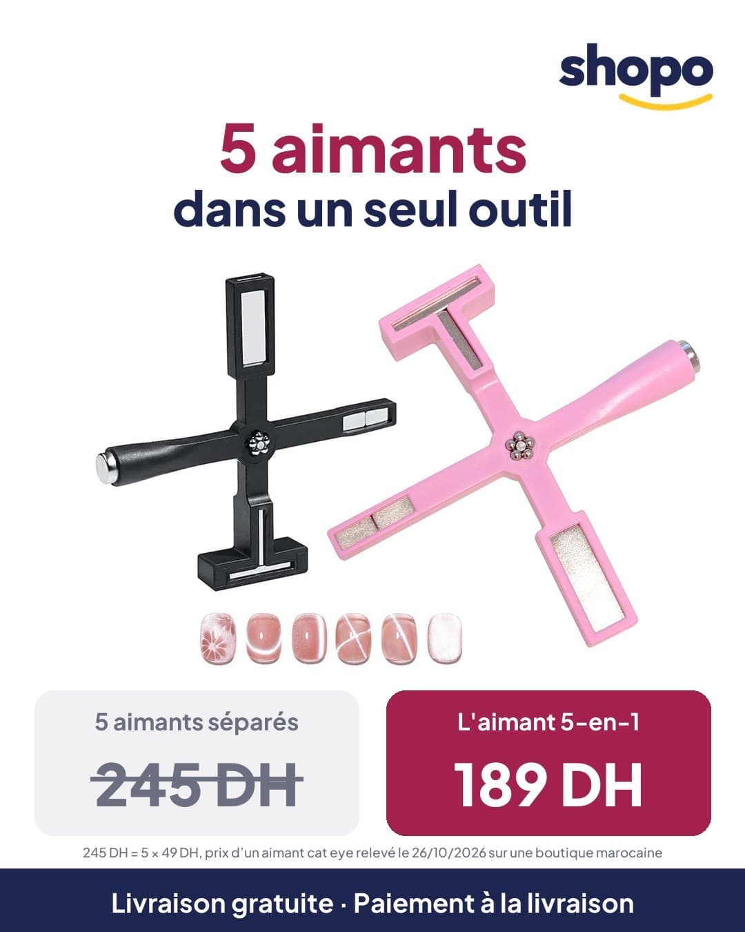 5 aimants séparés environ 245 DH, l'aimant 5-en-1 189 DH