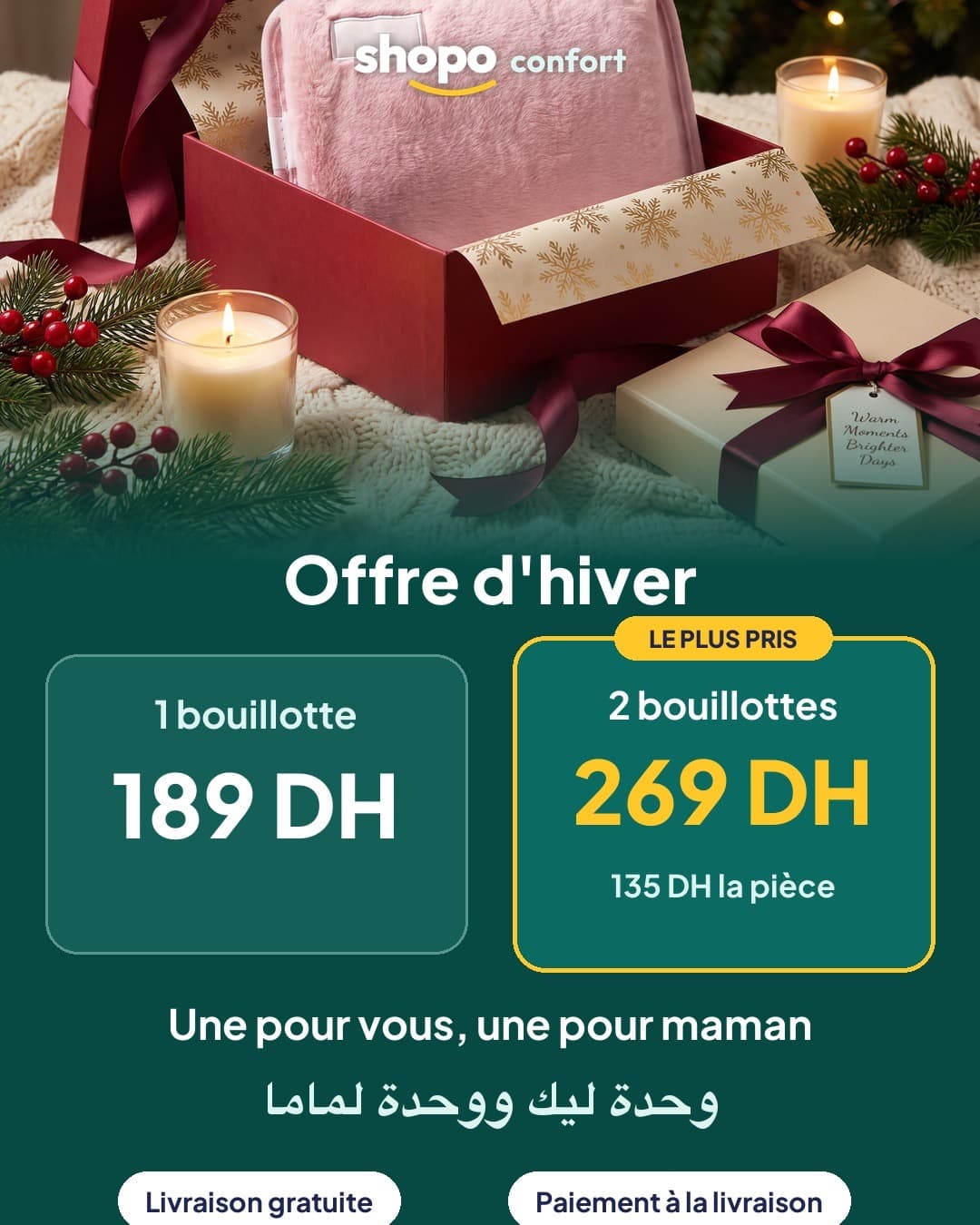 1 bouillotte 189 DH, 2 bouillottes 269 DH